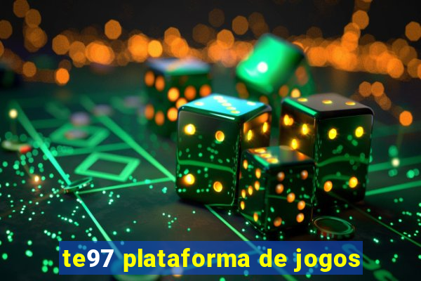 te97 plataforma de jogos